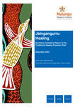 Jalngangurru Healing: Summary evaluation report of the Traditional Healing Practices Pilot by Gillian Kennedy