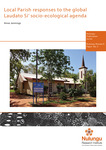 Local Parish responses to the global Laudato Si’ socio-ecological agenda by Anne Jennings