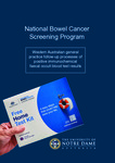 National Bowel Cancer Screening Program: Western Australian general practice follow-up processes of positive immunochemical faecal occult blood test results by Caroline E. Bulsara, Diane Arnold-Reed, Jane Gaspar, Karen Taylor, and Anne Williams